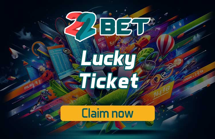 22bet Lucky Ticket