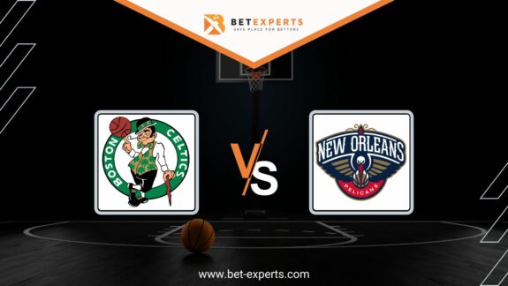 Boston Celtics VS. New Orleans Pelicans Prediction